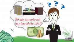 Chi phí một bộ dàn hát karaoke gia đình Chuẩn - Hay bao nhiêu tiền