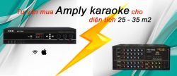 Tư vấn chọn mua Amply karaoke hát hay cho không gian gia đình từ 25-35 m2