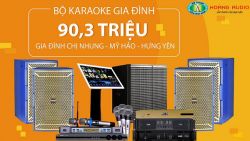 Xem Bộ dàn karaoke 90,3TR Gia Đình Chị Nhung – Hưng Yên