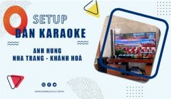 Bộ karaoke chuyên nghiệp cao cấp cho gia đình Anh Hưng - Nha Trang